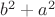 $b^2+a^2$