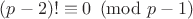 $(p-2)!\equiv 0\pmod {p-1}$