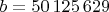 $b=50\,125\,629$