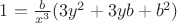 $1 =\frac{b}{x^3}(3y^2 + 3yb + b^2 )$