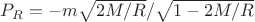 $P_R=-m\sqrt{2M/R}/\sqrt{1-2M/R}$