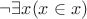 $\neg\exists x (x \in x)$