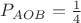 $P_{AOB} = \frac{1}{4}$