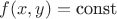 $f(x,y)=\text{const}$