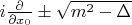 $i\frac{\partial}{\partial x_0}\pm\sqrt{m^2-\Delta}$