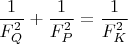 $\dfrac{1}{F_Q^2}+\dfrac{1}{F_P^2}=\dfrac{1}{F_K^2}$