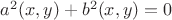 $a^2(x, y)+b^2(x, y)=0$