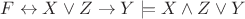 $F\leftrightarrow X\vee Z\rightarrow Y\models X\wedge Z\vee Y$