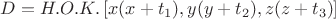 $D=H.O.K.\left[x(x+t_1),y(y+t_2),z(z+t_3) \right]$