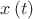 $x\left ( t \right )$