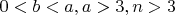 $0<b<a, a>3, n>3$