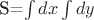 S=\int dx\int dy