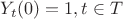 $Y_t(0) = 1,  t \in T$