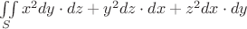 $\iint\limits_{S}^{}{x}^{2}dy\cdot dz+{y}^{2}dz\cdot dx+{z}^{2}dx\cdot dy$