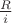 $\frac{R}{i}$