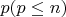 $p(p \leq n)$
