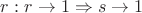 $r:r \to 1 \Rightarrow s \to 1$