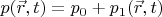 $p(\vec r,t)=p_0+p_1(\vec r,t)$