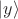 $|y\rangle$ $|y\rangle$
