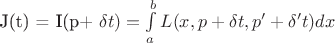J(t) = I(p+ \delta t)=\int\limits_{a}^{b} L(x,p+\delta t, p'+\delta' t)dx