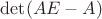 $\det(AE-A)$