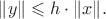 $\|y\|\leqslant h \cdot \|x\|.$