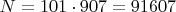 $N=101\cdot907=91607$