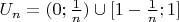 $U_n=(0;\frac1n)\cup[1-\frac1n;1]$
