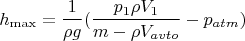 \[
h_{\max }  = \frac{1}{{\rho g}}(\frac{{p_1 \rho V_1 }}{{m - \rho V_{avto} }} - p_{atm} )
\]