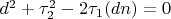 $d^2+\tau_2^2-2\tau_1(dn)=0$