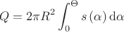 \raggedright\[Q = 2\pi R^2 \int_0^\Theta s\,(\alpha)\,\mathrm{d}\alpha\]