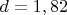 $d=1,82$