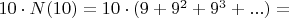 $10 \cdot N(10) = 10 \cdot (9+9^2+9^3+...) =$