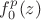 $f_0^p(z)$