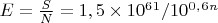 $E = \frac{S}{N} = 1,5 \times 10^6^1/10^0^,^6^n$