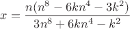 $x=\dfrac{n(n^8-6kn^4-3k^2)}{3n^8+6kn^4-k^2}$