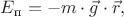 $E_\text{п}=-m\cdot\vec{g}\cdot\vec{r},$