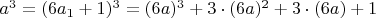 $a^3=(6a_1+1)^3=(6a)^3+3\cdot(6a)^2+3\cdot(6a)+1$