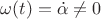 $\omega(t)=\dot\alpha\ne 0$ $\omega(t)=\dot\alpha\ne 0$