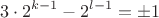 $$3\cdot 2^{k-1}-2^{l-1}=\pm 1$$