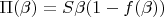 $\Pi(\beta) = S\beta (1-f(\beta))$