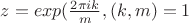 $z=exp(\frac{2\pi ik}{m},(k,m)=1$