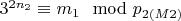 $3 ^ {2n_2}\equiv m_1\mod p_ {2(M2)} $