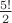 $\frac{5!}{2}$