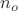 $n_o$ $n_o$