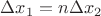 $\Delta x_1=n\Delta x_2$ $\Delta x_1=n\Delta x_2$