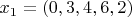 $x_1 = (0,3,4,6,2)$
