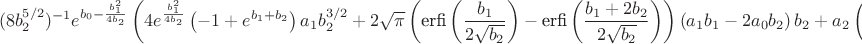 $$(8 b_2^{5/2})^{-1}{e^{b_0-\frac{b_1^2}{4 b_2}} \left(4 e^{\frac{b_1^2}{4 b_2}} \left(-1+e^{b_1+b_2}\right) a_1 b_2^{3/2}+2 \sqrt{\pi } \left(\text{erfi}\left(\frac{b_1}{2
   \sqrt{b_2}}\right)-\text{erfi}\left(\frac{b_1+2 b_2}{2 \sqrt{b_2}}\right)\right) \left(a_1 b_1-2 a_0 b_2\right) b_2+a_2 \left(\sqrt{\pi }
   \left(\text{erfi}\left(\frac{b_1+2 b_2}{2 \sqrt{b_2}}\right)-\text{erfi}\left(\frac{b_1}{2 \sqrt{b_2}}\right)\right) b_1^2-2 e^{\frac{b_1^2}{4 b_2}}
   \left(-1+e^{b_1+b_2}\right) \sqrt{b_2} b_1+4 e^{\frac{\left(b_1+2 b_2\right){}^2}{4 b_2}} b_2^{3/2}+2 \sqrt{\pi } \left(\text{erfi}\left(\frac{b_1}{2
   \sqrt{b_2}}\right)-\text{erfi}\left(\frac{b_1+2 b_2}{2 \sqrt{b_2}}\right)\right) b_2\right)\right)}$$