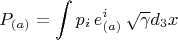 $$P_{(a)} = \int p_i \, e^i_{(a)} \, \sqrt{\gamma} d_3 x$$