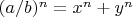 $(a/b)^n=x^n+y^n$